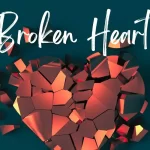 Broken hearts remain stagnant.